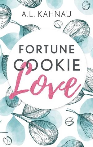 FORTUNE COOKIE LOVE | 9783750493667 | KAHNAU, A.L.