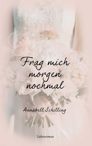 FRAG MICH MORGEN NOCHMAL | 9783751931212 | SCHILLING, ANNABELL