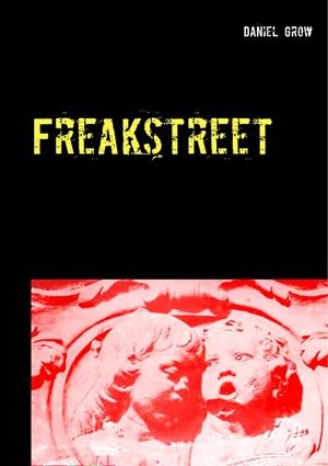 FREAKSTREET | 9783750414938 | GROW, DANIEL