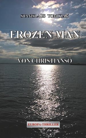 FROZEN MAN VON CHRISTIANSÖ | 9783741291104 | TOMCZAK, STANISLAUS