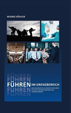 FÜHREN IM GRENZBEREICH | 9783751915199 | KOHLER, WIEBKE