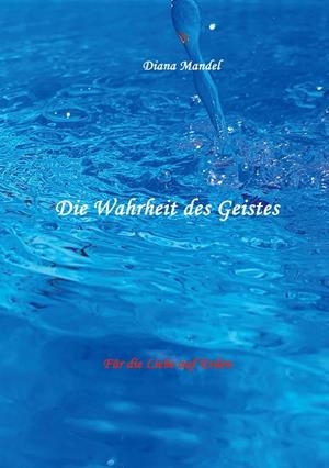 FÜR DIE LIEBE AUF ERDEN | 9783751937450 | MANDEL, DIANA