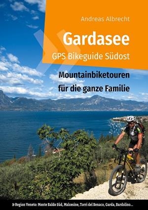 GARDASEE GPS BIKEGUIDE SÜDOST | 9783750414839 | ALBRECHT, ANDREAS