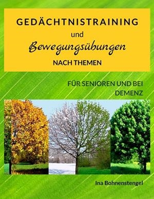 GEDÄCHTNISTRAINING UND BEWEGUNGSÜBUNGEN NACH THEMEN | 9783750492509