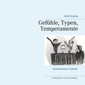 GEFÜHLE, TYPEN, TEMPERAMENTE | 9783748175445 | KULICKE, ULRICH