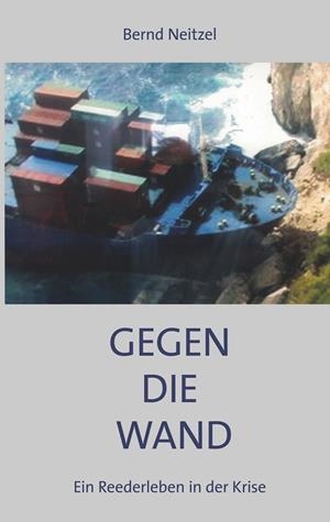 GEGEN DIE WAND | 9783749443789 | NEITZEL, BERND