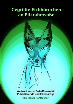 GEGRILLTE EICHHÖRNCHEN AN PILZRAHMSOßE | 9783750408319 | TANLASCHAR, TASSILO
