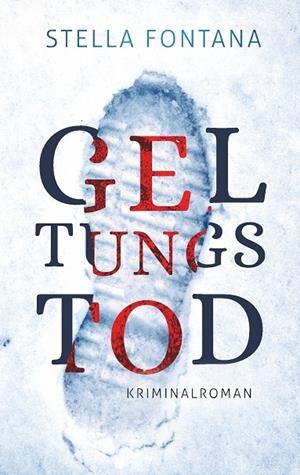 GELTUNGSTOD | 9783749482993 | FONTANA, STELLA