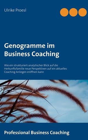 GENOGRAMME IM BUSINESS COACHING | 9783751922517 | PROESL, ULRIKE
