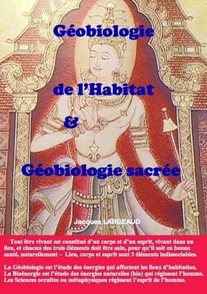 GÉOBIOLOGIE DE L'HABITAT ET GÉOBIOLOGIE SACRÉE | 9782322131020 | LARGEAUD, JACQUES