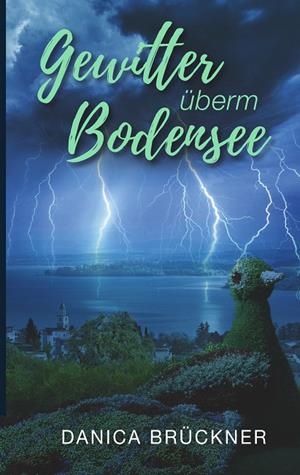 GEWITTER ÜBERM BODENSEE | 9783749476299 | BRUCKNER, DANICA