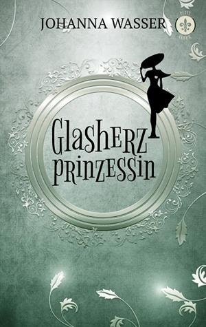 GLASHERZPRINZESSIN | 9783746025131 | WASSER, JOHANNA