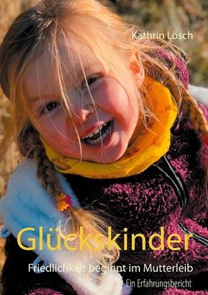 GLÜCKSKINDER | 9783751935302 | LOSCH, KATHRIN