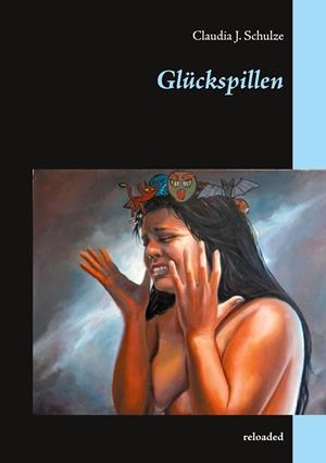 GLÜCKSPILLEN | 9783744890175 | SCHULZE, CLAUDIA J.