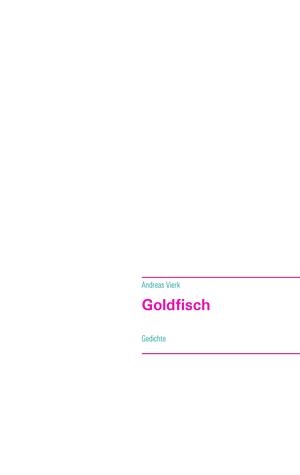GOLDFISCH | 9783749435715 | VIERK, ANDREAS