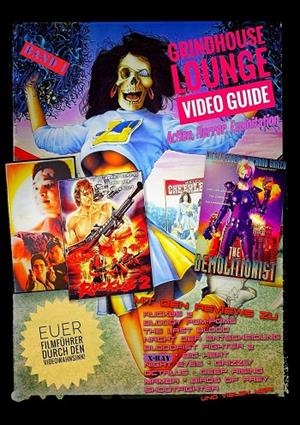 GRINDHOUSE LOUNGE: VIDEO GUIDE - BAND 1 - EUER FILMFÜHRER DURCH DEN VIDEOWAHNSINN / MIT DEN REVIEWS ZU X-RAY, OCTALUS, NACHT DER ENTSCHEIDUNG, BLOODFI | 9783751923347 | PORT, ANDREAS