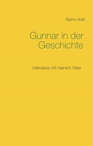 GUNNAR IN DER GESCHICHTE | 9783749454174 | ULDALL, BJARNE