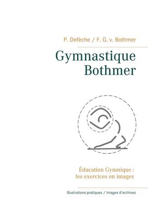 GYMNASTIQUE BOTHMER® | 9782322151196 | VON BOTHMER, FRIEDRICH GRAF