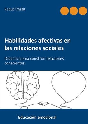 HABILIDADES AFECTIVAS EN LAS RELACIONES SOCIALES | 9788413264646 | MATA, RAQUEL