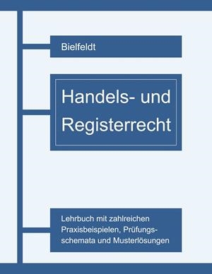 HANDELS- UND REGISTERRECHT | 9783751930239 | BIELFELDT, SVEN