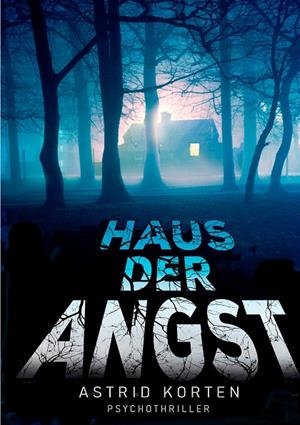 HAUS DER ANGST | 9783750469082 | KORTEN, ASTRID