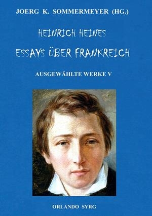 HEINRICH HEINES ESSAYS ÜBER FRANKREICH. AUSGEWÄHLTE WERKE V | 9783746060521 | HEINE, HEINRICH