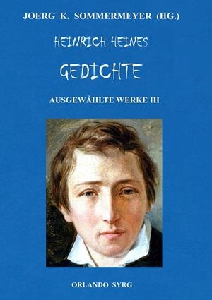 HEINRICH HEINES GEDICHTE. AUSGEWÄHLTE WERKE III | 9783741285691 | HEINE, HEINRICH