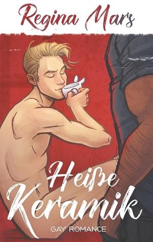 HEIßE KERAMIK | 9783748172895 | MARS, REGINA