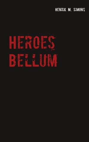 HEROES BELLUM | 9783750414235 | SIMONS, HENRIK M.