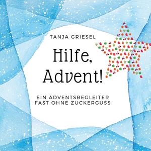 HILFE, ADVENT! | 9783750408951 | GRIESEL, TANJA