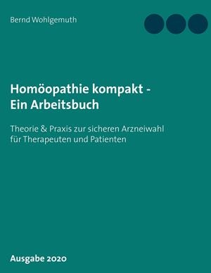 HOMÖOPATHIE KOMPAKT - EIN ARBEITSBUCH | 9783750451872 | WOHLGEMUTH, BERND
