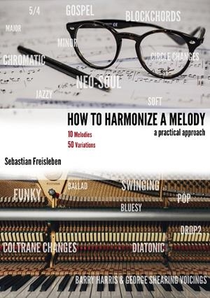 HOW TO HARMONIZE A MELODY | 9783746049380 | FREISLEBEN, SEBASTIAN