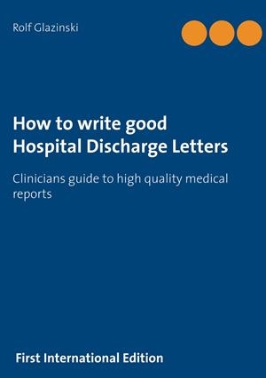 HOW TO WRITE GOOD HOSPITAL DISCHARGE LETTERS | 9783749487103 | GLAZINSKI, ROLF
