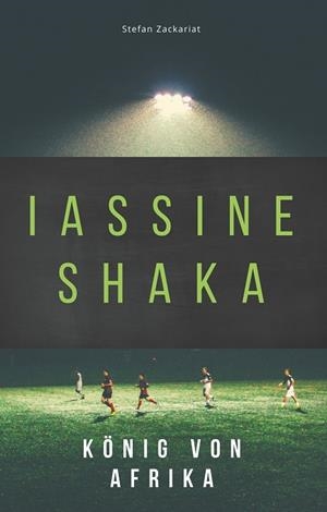 IASSINE SHAKA | 9783750452749 | ZACKARIAT, STEFAN