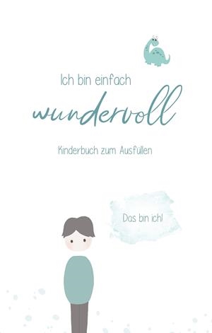 ICH BIN EINFACH WUNDERVOLL | 9783749483754 | PASCHINGER, KATHRIN