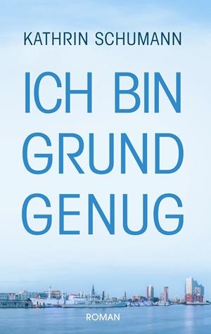 ICH BIN GRUND GENUG | 9783732246175 | SCHUMANN, KATHRIN