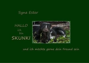 ICH BIN SKUNKI DEIN NEUER FREUND | 9783750470873 | ESTER, SYNA