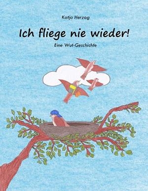 ICH FLIEGE NIE WIEDER! | 9783752847185 | HERZOG, KATJA