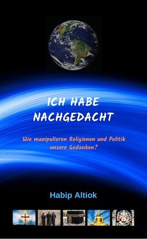 ICH HABE NACHGEDACHT | 9783750401686 | ALTIOK, HABIP
