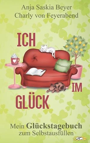 ICH IM GLÜCK | 9783751906975 | VON FEYERABEND, CHARLY / BEYER, ANJA SASKIA