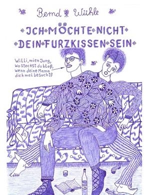ICH MÖCHTE NICHT DEIN FURZKISSEN SEIN | 9783750478893 | WUHLE, BERND