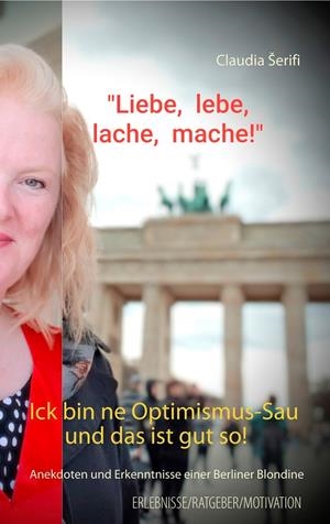 ICK BIN NE OPTIMISMUS-SAU UND DAS IST GUT SO! | 9783749478224 | SERIFI, CLAUDIA