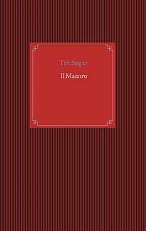 IL MAESTRO | 9783752896374 | SIEGLER, TIM