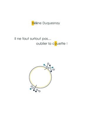 IL NE FAUT SURTOUT PAS... OUBLIER LA COUETTE ! | 9782322040391 | DUQUESNAY, HELENE