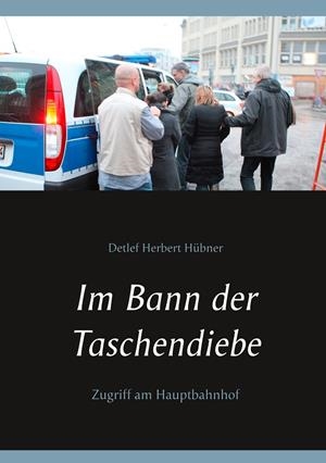 IM BANN DER TASCHENDIEBE | 9783739201047 | HUBNER, DETLEF HERBERT