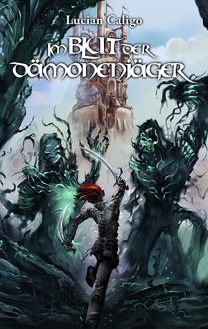 IM BLUT DER DÄMONENJÄGER | 9783744894579 | CALIGO, LUCIAN