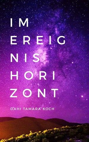 IM EREIGNISHORIZONT | 9783749477975 | KOCH, DAHI TAMARA