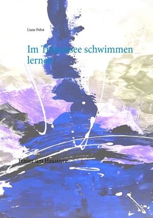 IM TRÄNENSEE SCHWIMMEN LERNEN | 9783749481392 | PROBST, LIANE