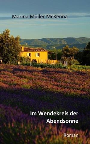 IM WENDEKREIS DER ABENDSONNE | 9783750421189 | MULLER MCKENNA, MARINA