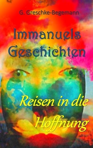 IMMANUELS GESCHICHTEN | 9783751903325 | GRESCHKE-BEGEMANN, GERDA